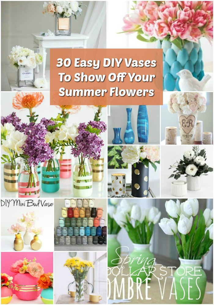 30 Easy DIY Vases To Show Off Your Summer Flowers
