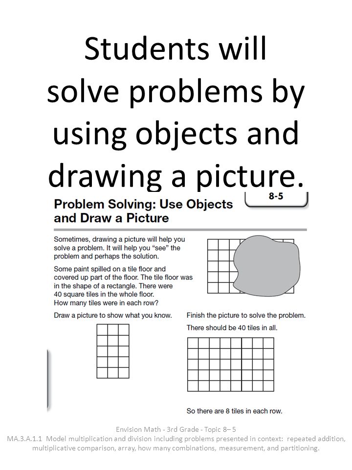 Students will solve problems by using objects and drawing a picture.