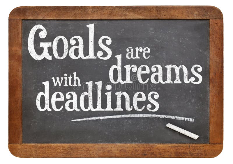 Goals are dreams with deadlines royalty free stock image