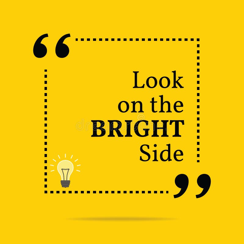 Inspirational motivational quote. Look on the bright side. stock illustration