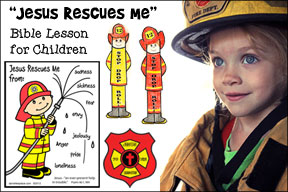 Jesus Rescues Me - Fireman-themed Bible lesson for Children