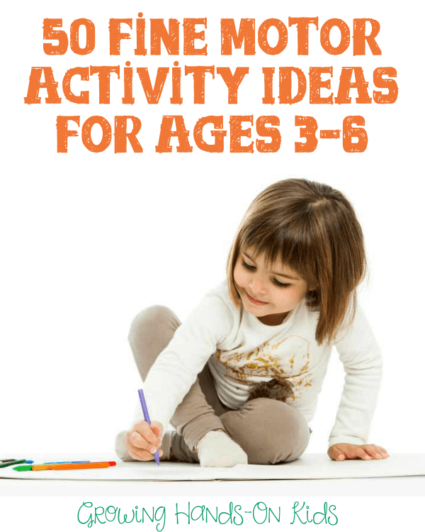 50 fine motor activity ideas for ages 3-6.