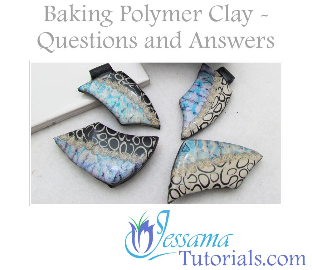 Baking Polymer Clay Questions and Answers